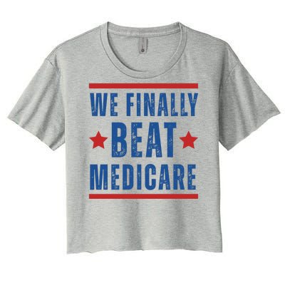 Official We Finally Beat Medicare Poltical Women's Crop Top Tee