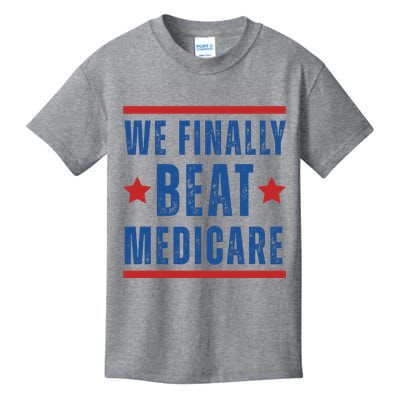 Official We Finally Beat Medicare Poltical Kids T-Shirt