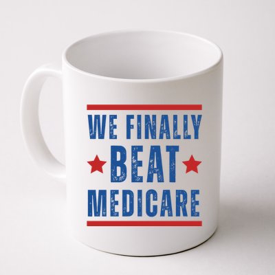 Official We Finally Beat Medicare Poltical Mug