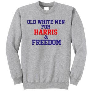 Old White For Harris And Freedom Election Usa 2024 Tall Sweatshirt