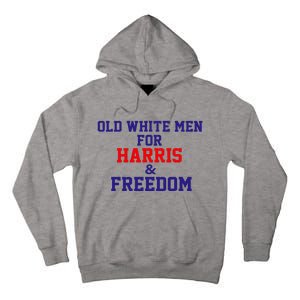 Old White For Harris And Freedom Election Usa 2024 Tall Hoodie