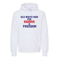 Old White For Harris And Freedom Election Usa 2024 Premium Hoodie