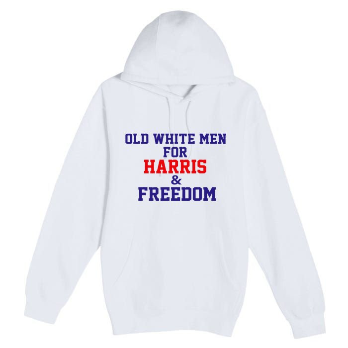 Old White For Harris And Freedom Election Usa 2024 Premium Pullover Hoodie