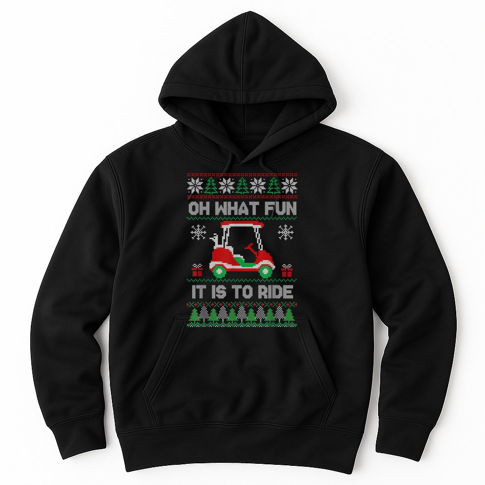 Oh What Fun It Is To Ride Golf Cart Golfer Christmas Golfing Hoodie