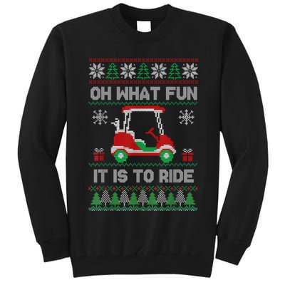 Oh What Fun It Is To Ride Golf Cart Golfer Christmas Golfing Tall Sweatshirt