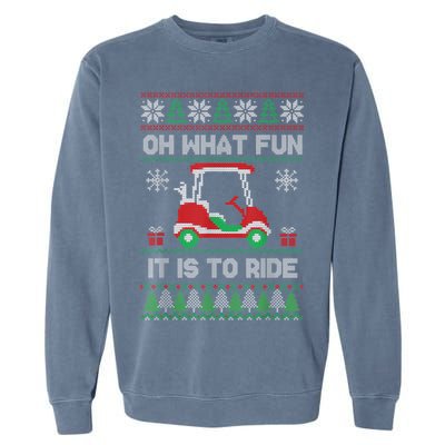 Oh What Fun It Is To Ride Golf Cart Golfer Christmas Golfing Garment-Dyed Sweatshirt
