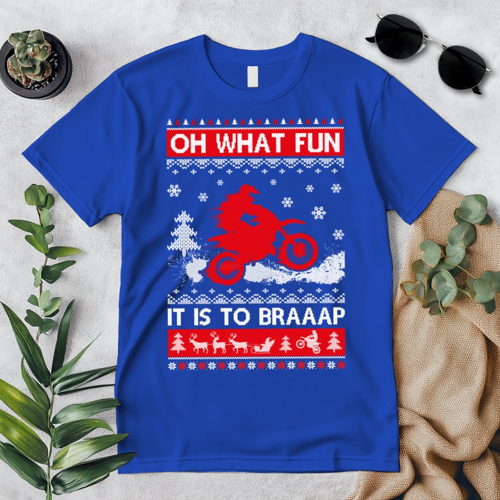 Oh What Fun It Is To Drive Dirt Bike Ugly Christmas Xmas Meaningful Gift Premium T-Shirt