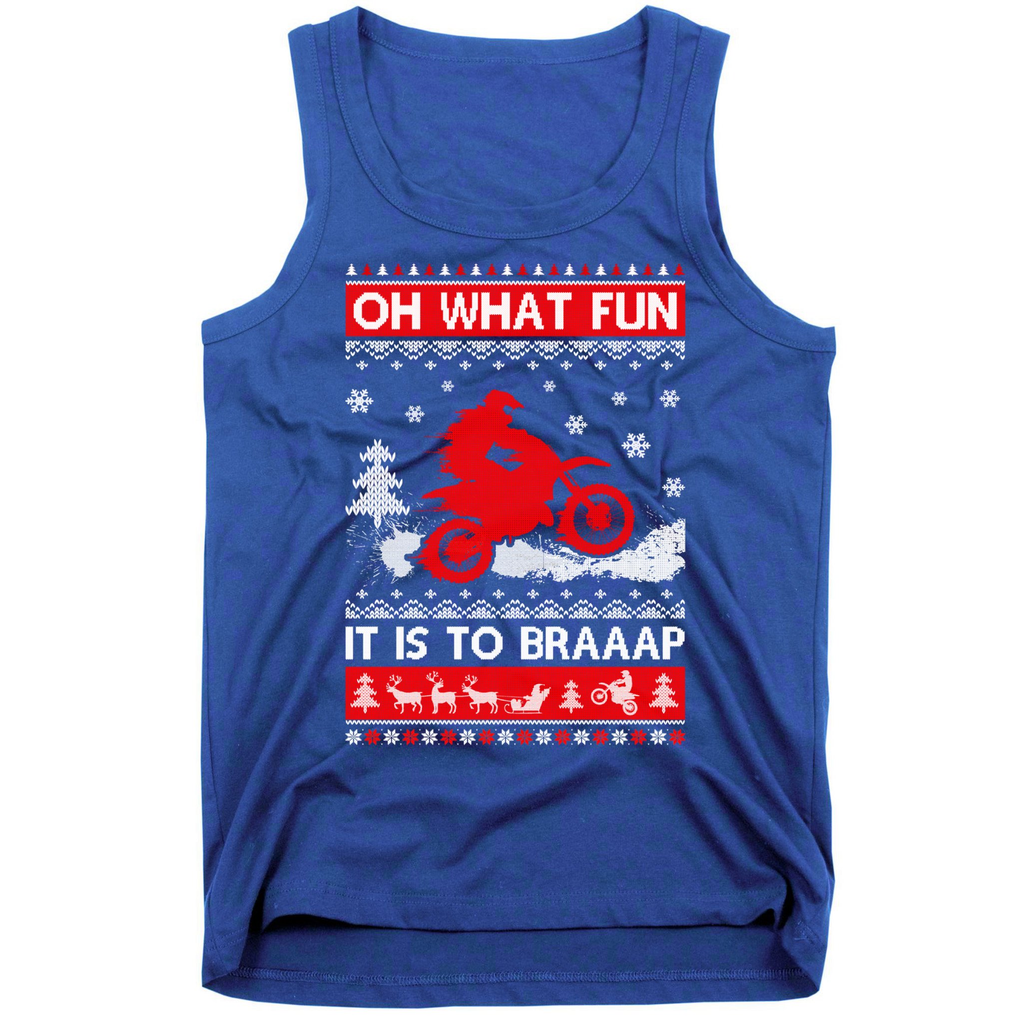 Oh What Fun It Is To Drive Dirt Bike Ugly Christmas Xmas Meaningful Gift Tank Top