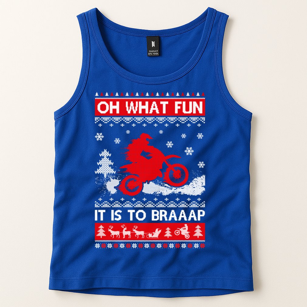 Oh What Fun It Is To Drive Dirt Bike Ugly Christmas Xmas Meaningful Gift Tank Top