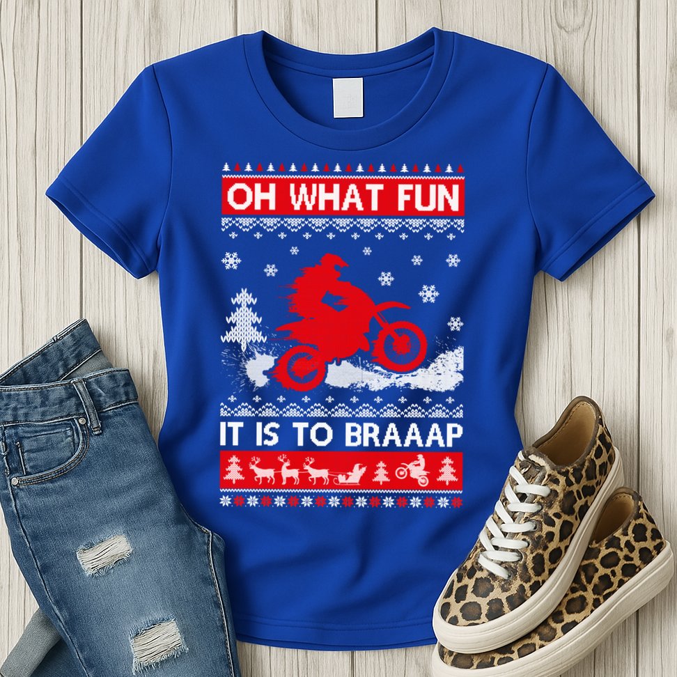 Oh What Fun It Is To Drive Dirt Bike Ugly Christmas Xmas Meaningful Gift Womens T-Shirt