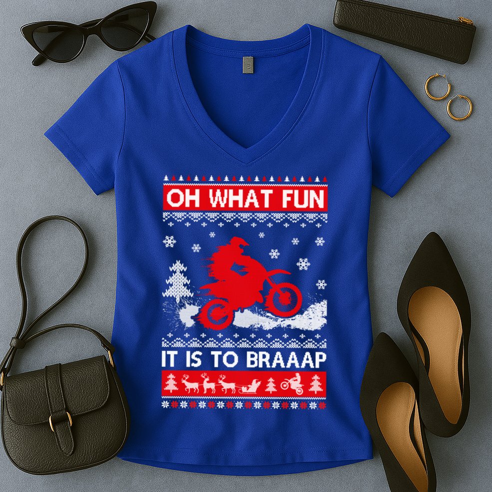 Oh What Fun It Is To Drive Dirt Bike Ugly Christmas Xmas Meaningful Gift Women's V-Neck T-Shirt