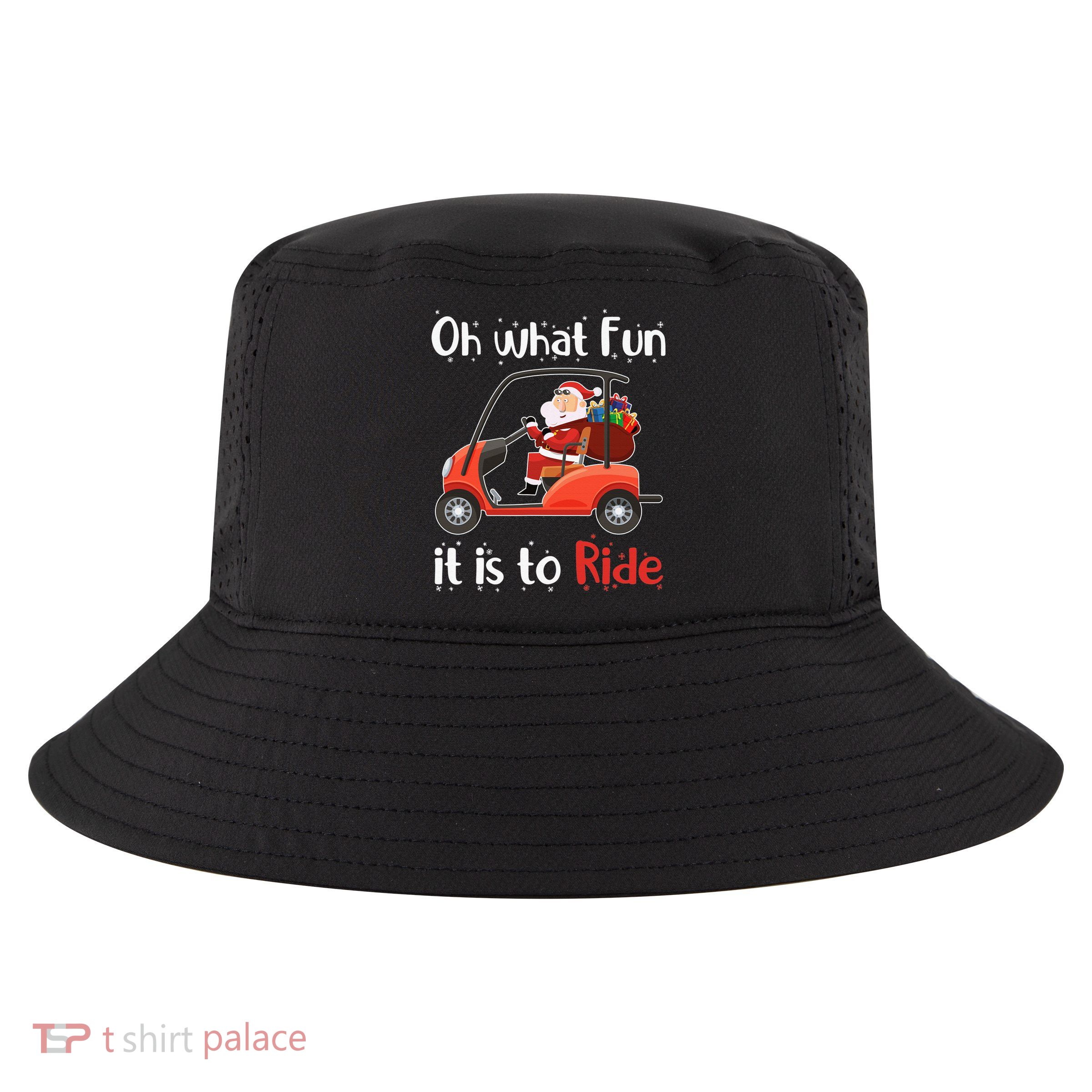 Oh What Fun It Is To Ride Golf Cart Golfer Christmas Golfing Cool Comfort Performance Bucket Hat