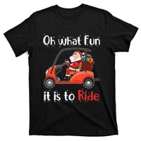 Oh What Fun It Is To Ride Golf Cart Golfer Christmas Golfing T-Shirt