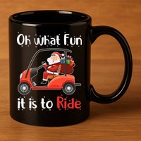 Oh What Fun It Is To Ride Golf Cart Golfer Christmas Golfing 11oz C Handle Ceramic Mug