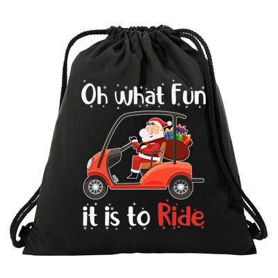 Oh What Fun It Is To Ride Golf Cart Golfer Christmas Golfing Drawstring Bag