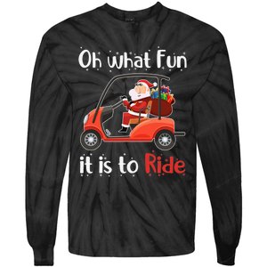 Oh What Fun It Is To Ride Golf Cart Golfer Christmas Golfing Tie-Dye Long Sleeve Shirt