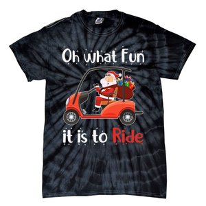 Oh What Fun It Is To Ride Golf Cart Golfer Christmas Golfing Tie-Dye T-Shirt