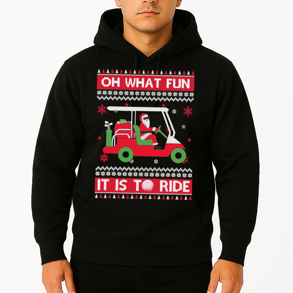 Oh What Fun It Is To Ride Golf Cart Golfer Christmas Sweater Hoodie