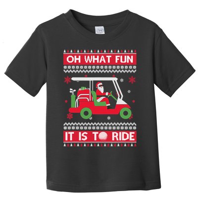 Oh What Fun It Is To Ride Golf Cart Golfer Christmas Sweater Toddler T-Shirt