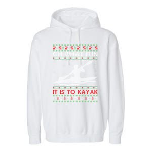 Oh What Fun It Is To Kayak Kayaking Ugly Christmas Gift Garment-Dyed Fleece Hoodie