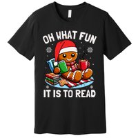 Oh What Fun It Is To Read Funny Christmas Gingerbread Book Lover Premium T-Shirt