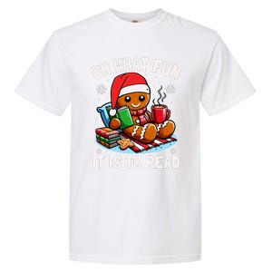 Oh What Fun It Is To Read Funny Christmas Gingerbread Book Lover Garment-Dyed Heavyweight T-Shirt