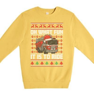 Oh What Fun It Is To Ride Fire Firefighter Ugly Christmas Gift Premium Crewneck Sweatshirt