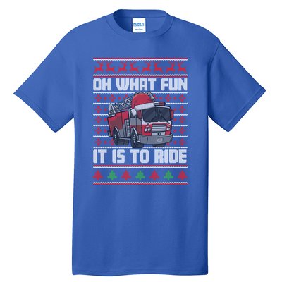 Oh What Fun It Is To Ride Fire Firefighter Ugly Christmas Gift Tall T-Shirt