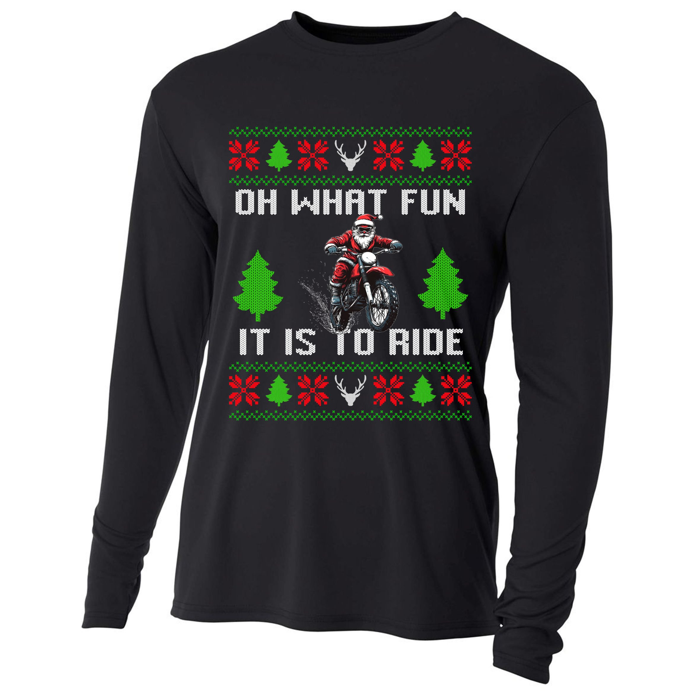 Oh What Fun It Is To Ride Motorcycle Santa Ugly Christmas Cooling Performance Long Sleeve Crew