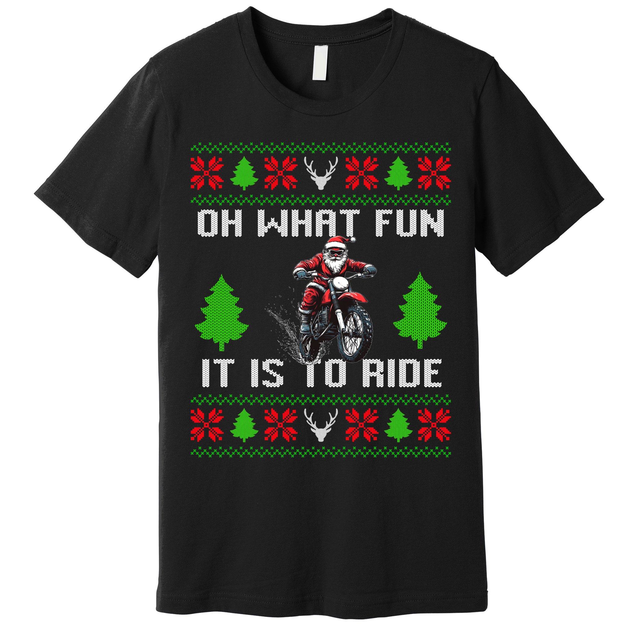 Oh What Fun It Is To Ride Motorcycle Santa Ugly Christmas Premium T-Shirt