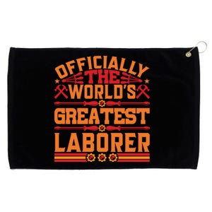 Officially World's Greatest Laborer Labor Day Gift Grommeted Golf Towel