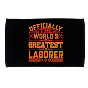 Officially World's Greatest Laborer Labor Day Gift Microfiber Hand Towel