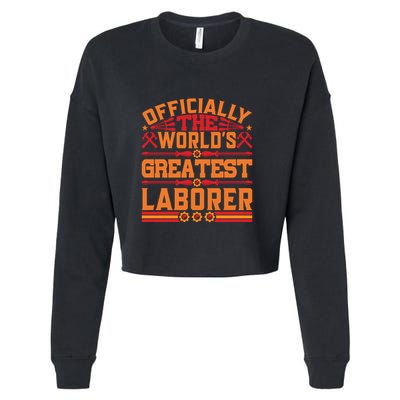 Officially World's Greatest Laborer Labor Day Gift Cropped Pullover Crew