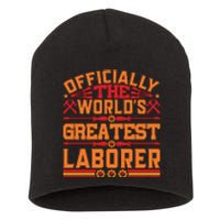 Officially World's Greatest Laborer Labor Day Gift Short Acrylic Beanie