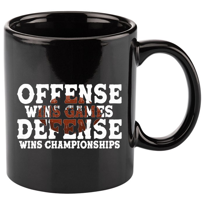 Offense Wins Games Defense Wins Championships 11oz C Handle Ceramic Mug
