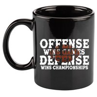 Offense Wins Games Defense Wins Championships 11oz C Handle Ceramic Mug