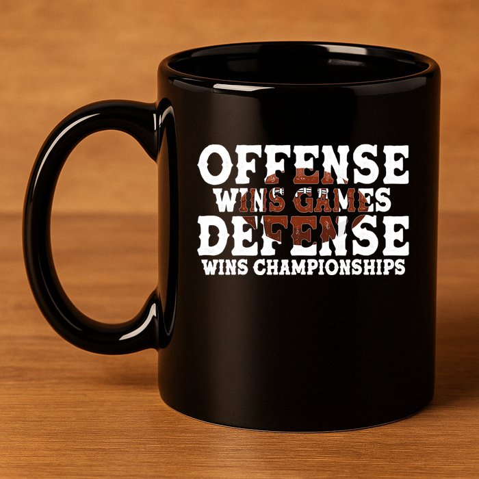 Offense Wins Games Defense Wins Championships 11oz C Handle Ceramic Mug