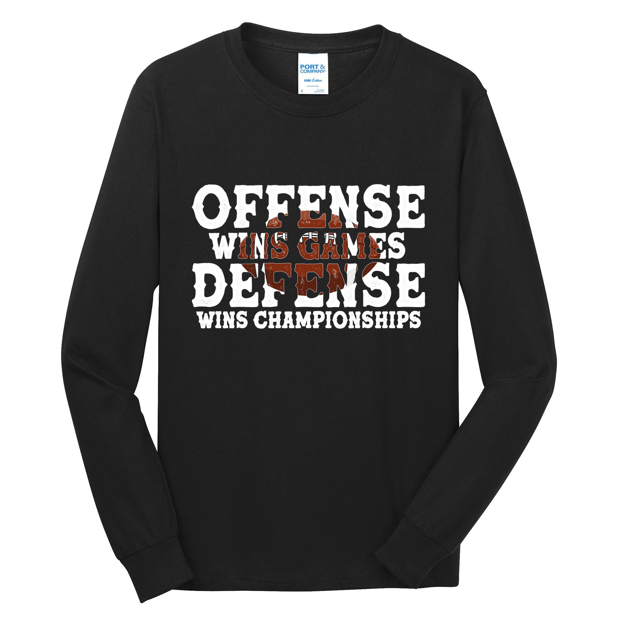 Offense Wins Games Defense Wins Championships Tall Long Sleeve T-Shirt