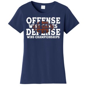 Offense Wins Games Defense Wins Championships Women's T-Shirt