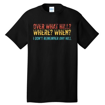 Over What Hill Where When Funny Birthday Gag Vintage Retro Tall T-Shirt