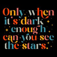 Only When It Is Dark Enough Can You See The Stars 7-Panel Snapback Hat