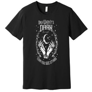 Only When It’S Dark Enough Can You See Stars Harris 2024 Premium T-Shirt