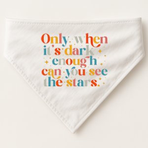 Only When It Is Dark Enough Can You See The Stars USA-Made Doggie Bandana