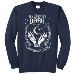 Only When It’S Dark Enough Can You See Stars Harris 2024 Sweatshirt