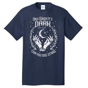 Only When It’S Dark Enough Can You See Stars Harris 2024 Tall T-Shirt