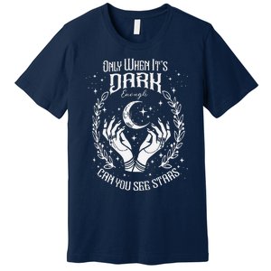 Only When It’S Dark Enough Can You See Stars Harris 2024 Premium T-Shirt