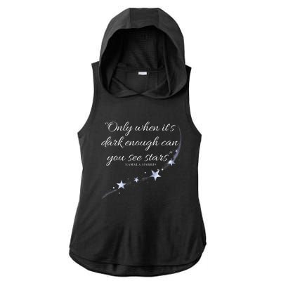 Only When It’S Dark Enough Can You See Stars Kamala Harris Ladies PosiCharge Tri-Blend Wicking Draft Hoodie Tank