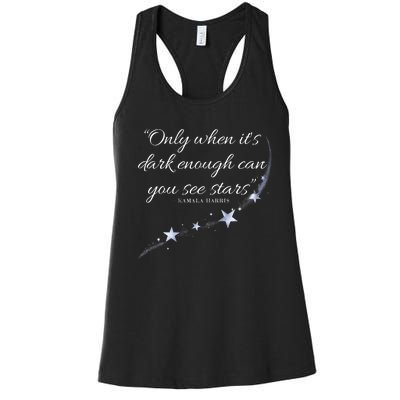 Only When It’S Dark Enough Can You See Stars Kamala Harris Women's Racerback Tank