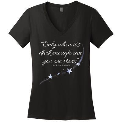 Only When It’S Dark Enough Can You See Stars Kamala Harris Women's V-Neck T-Shirt