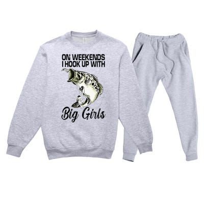 On Weekends I Hook Up With Big Girls Premium Crewneck Sweatsuit Set